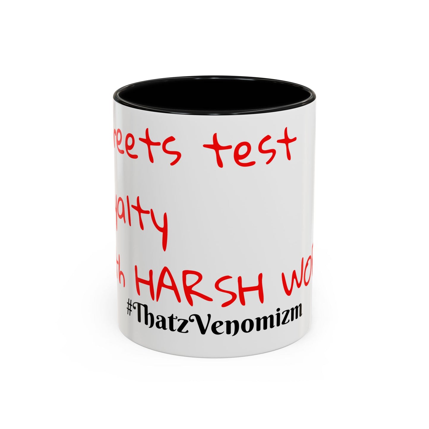 Accent Coffee Mug - ThatzVenomizm 'Harsh Words' Funny Sarcastic Script Mug (11/15oz)