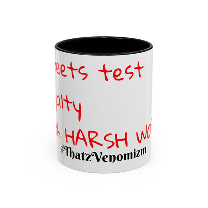 Accent Coffee Mug - ThatzVenomizm 'Harsh Words' Funny Sarcastic Script Mug (11/15oz)