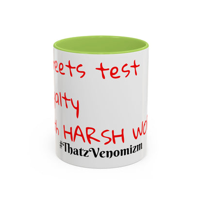 Accent Coffee Mug - ThatzVenomizm 'Harsh Words' Funny Sarcastic Script Mug (11/15oz)
