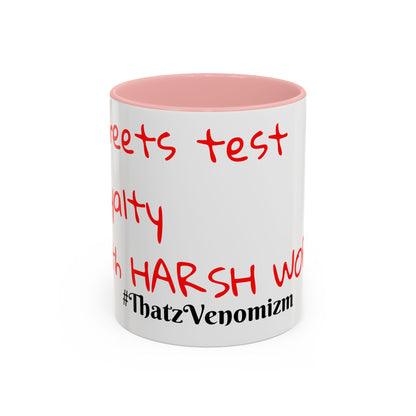 Accent Coffee Mug - ThatzVenomizm 'Harsh Words' Funny Sarcastic Script Mug (11/15oz)