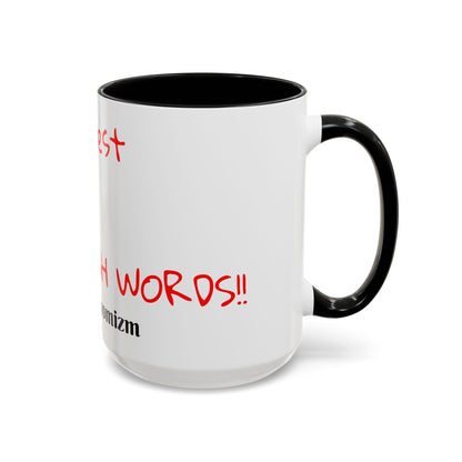 Accent Coffee Mug - ThatzVenomizm 'Harsh Words' Funny Sarcastic Script Mug (11/15oz)