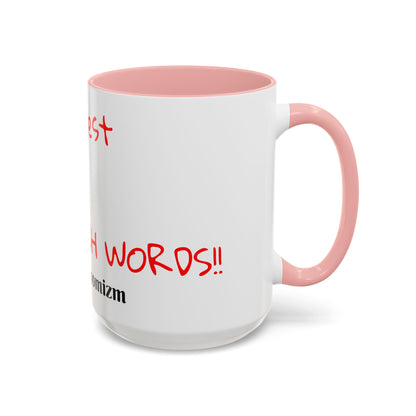 Accent Coffee Mug - ThatzVenomizm 'Harsh Words' Funny Sarcastic Script Mug (11/15oz)