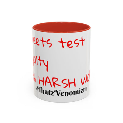 Accent Coffee Mug - ThatzVenomizm 'Harsh Words' Funny Sarcastic Script Mug (11/15oz)