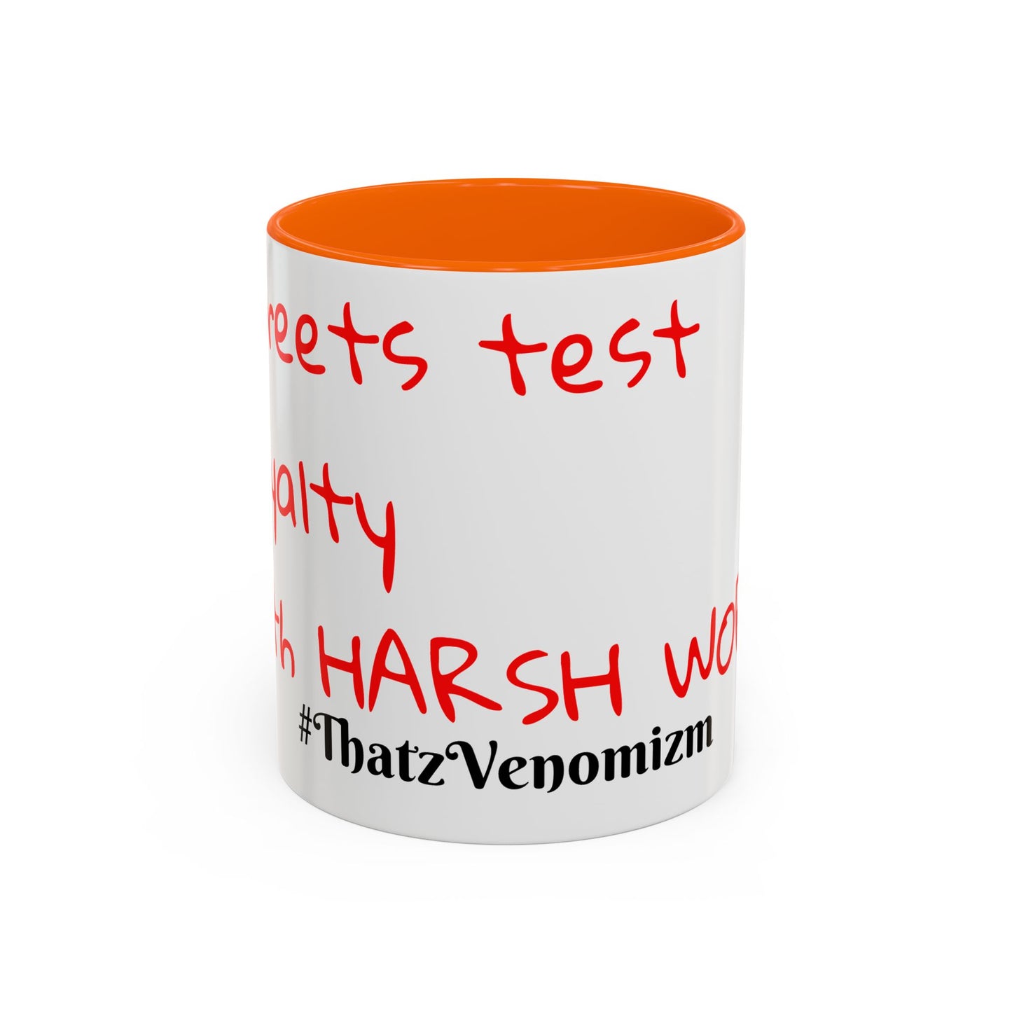Accent Coffee Mug - ThatzVenomizm 'Harsh Words' Funny Sarcastic Script Mug (11/15oz)