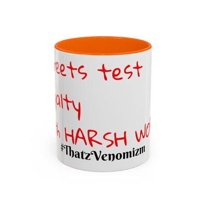 Accent Coffee Mug - ThatzVenomizm 'Harsh Words' Funny Sarcastic Script Mug (11/15oz)