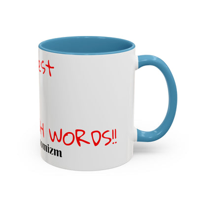 Accent Coffee Mug - ThatzVenomizm 'Harsh Words' Funny Sarcastic Script Mug (11/15oz)