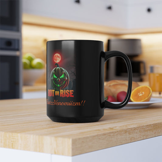 Mug - Rise or Rot Scary 15oz Black Mug