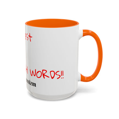 Accent Coffee Mug - ThatzVenomizm 'Harsh Words' Funny Sarcastic Script Mug (11/15oz)