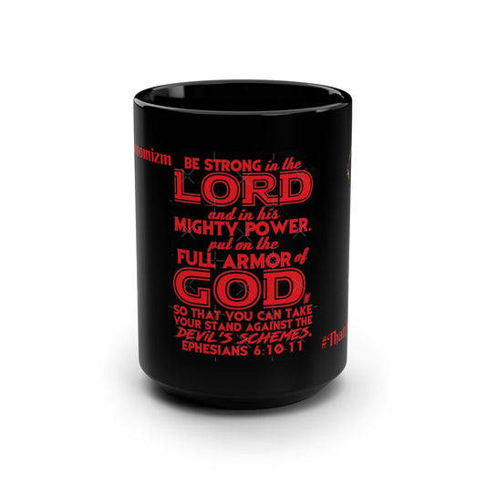 Inspirational Christian Mug — "Be Strong in the Lord" 15oz Black Ceramic