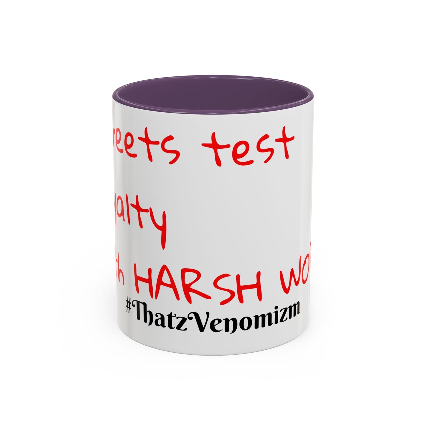 Accent Coffee Mug - ThatzVenomizm 'Harsh Words' Funny Sarcastic Script Mug (11/15oz)