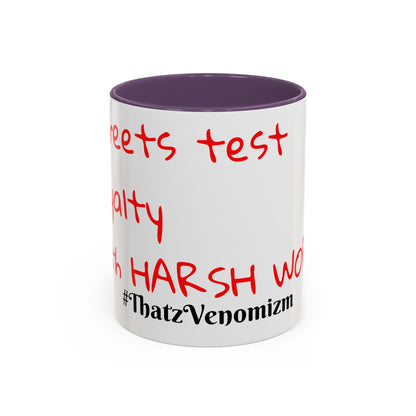 Accent Coffee Mug - ThatzVenomizm 'Harsh Words' Funny Sarcastic Script Mug (11/15oz)