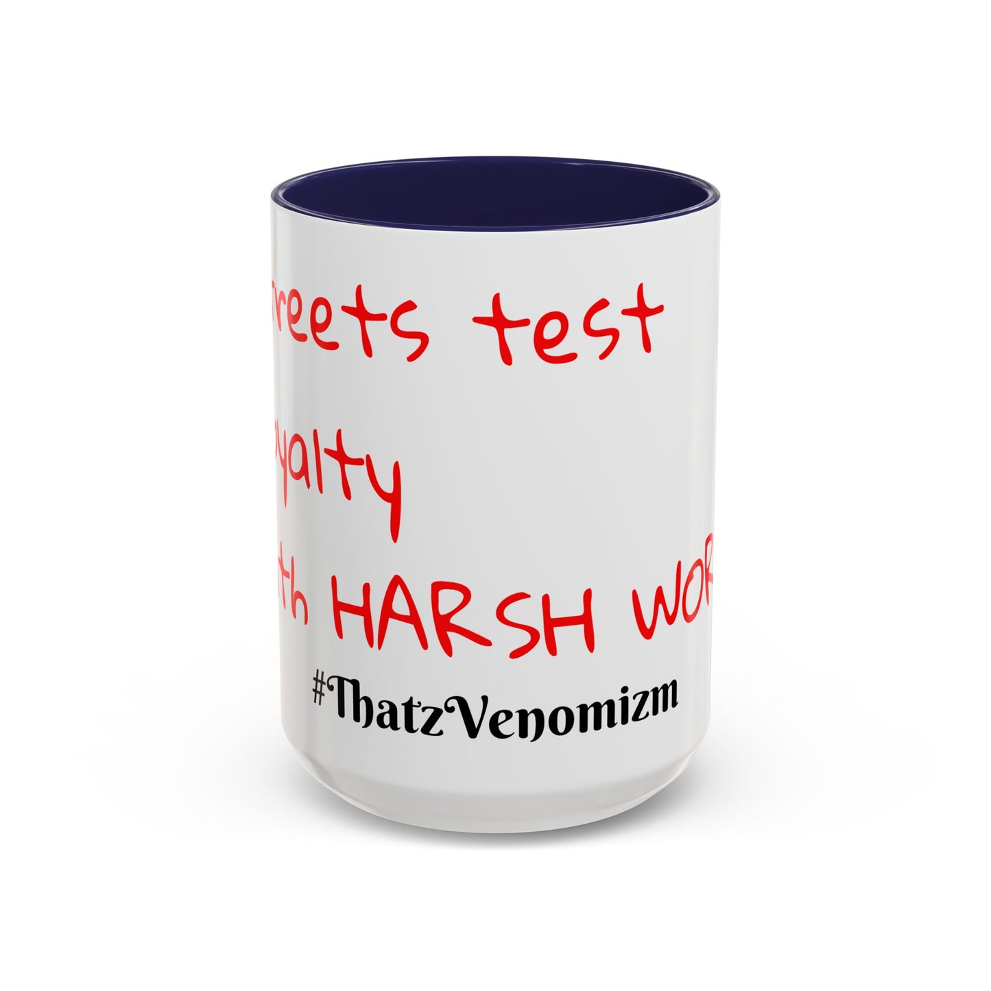 Accent Coffee Mug - ThatzVenomizm 'Harsh Words' Funny Sarcastic Script Mug (11/15oz)