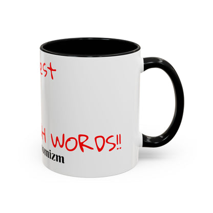 Accent Coffee Mug - ThatzVenomizm 'Harsh Words' Funny Sarcastic Script Mug (11/15oz)