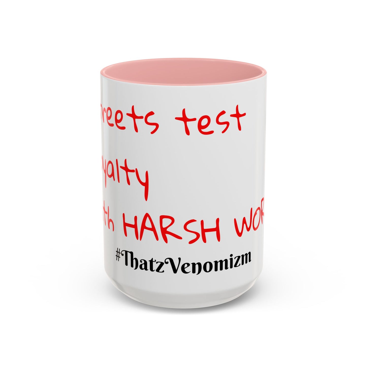 Accent Coffee Mug - ThatzVenomizm 'Harsh Words' Funny Sarcastic Script Mug (11/15oz)