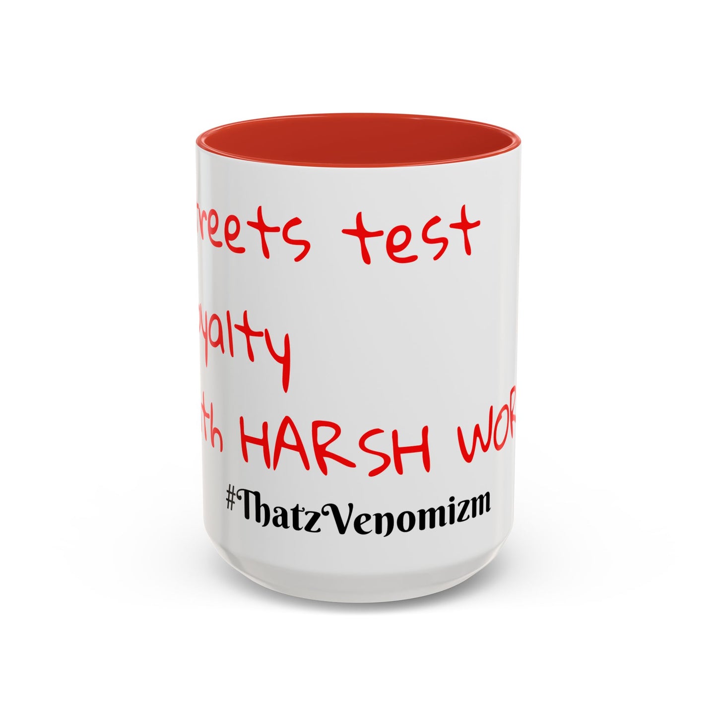 Accent Coffee Mug - ThatzVenomizm 'Harsh Words' Funny Sarcastic Script Mug (11/15oz)