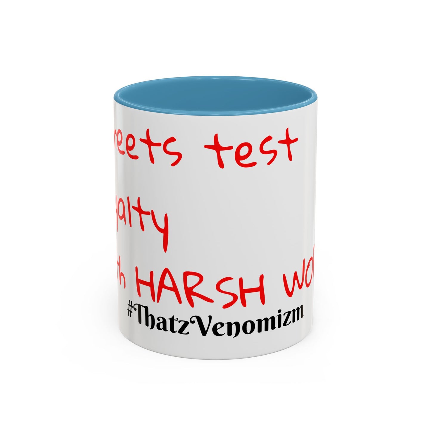 Accent Coffee Mug - ThatzVenomizm 'Harsh Words' Funny Sarcastic Script Mug (11/15oz)