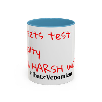 Accent Coffee Mug - ThatzVenomizm 'Harsh Words' Funny Sarcastic Script Mug (11/15oz)