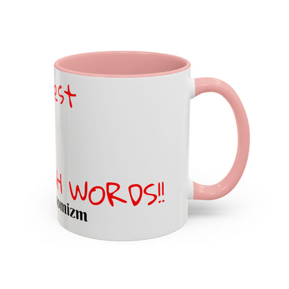 Accent Coffee Mug - ThatzVenomizm 'Harsh Words' Funny Sarcastic Script Mug (11/15oz)