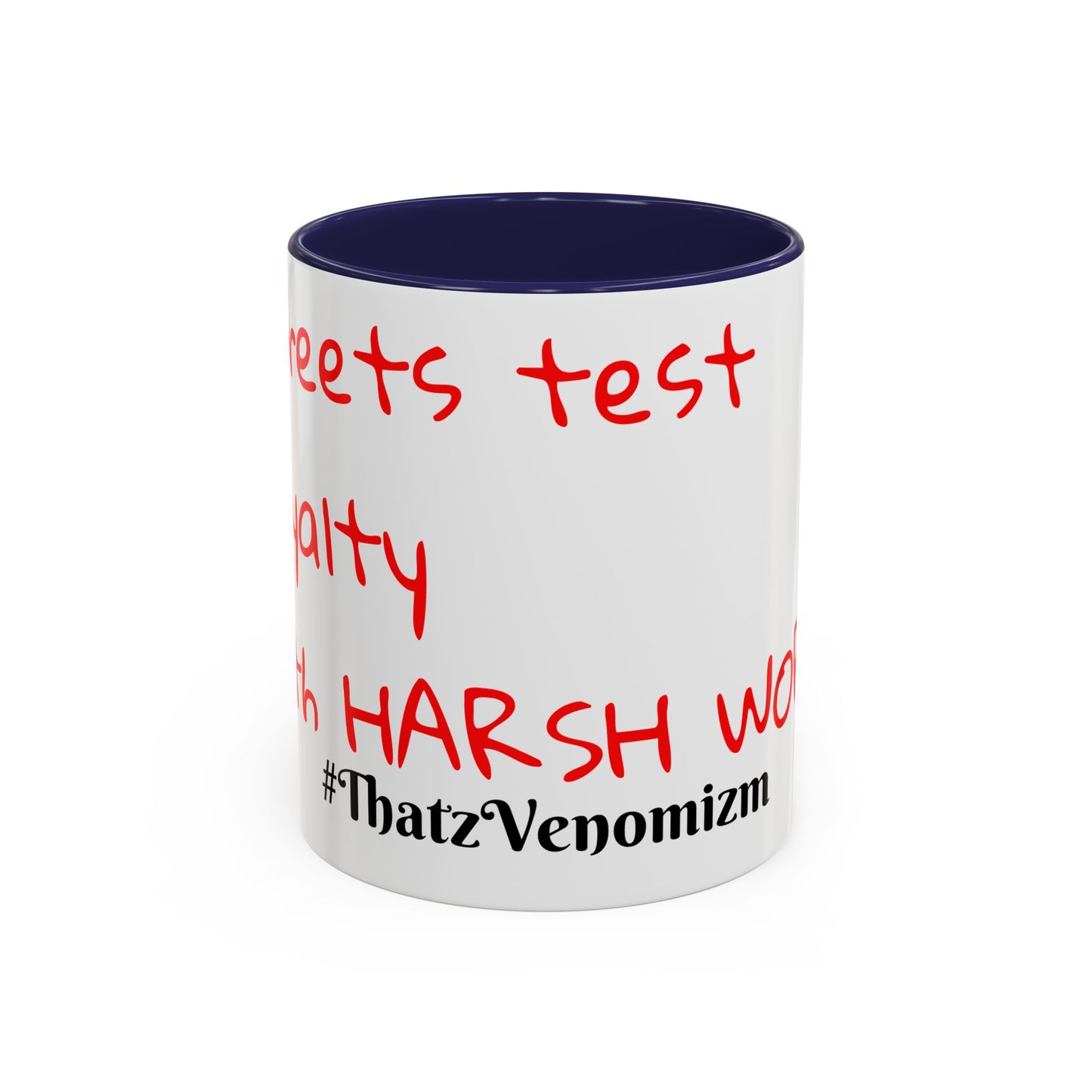 Accent Coffee Mug - ThatzVenomizm 'Harsh Words' Funny Sarcastic Script Mug (11/15oz)