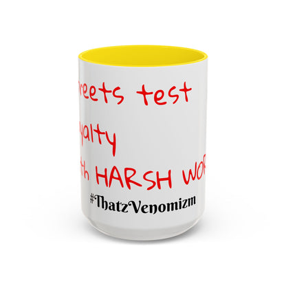 Accent Coffee Mug - ThatzVenomizm 'Harsh Words' Funny Sarcastic Script Mug (11/15oz)