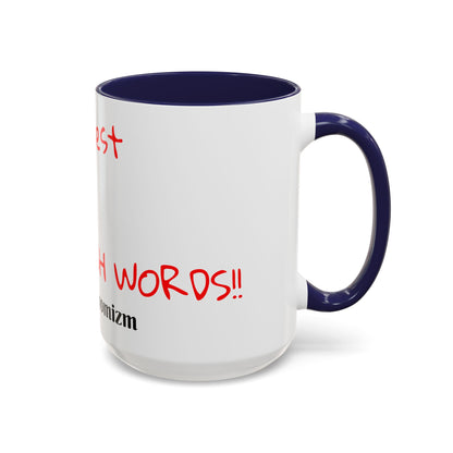 Accent Coffee Mug - ThatzVenomizm 'Harsh Words' Funny Sarcastic Script Mug (11/15oz)