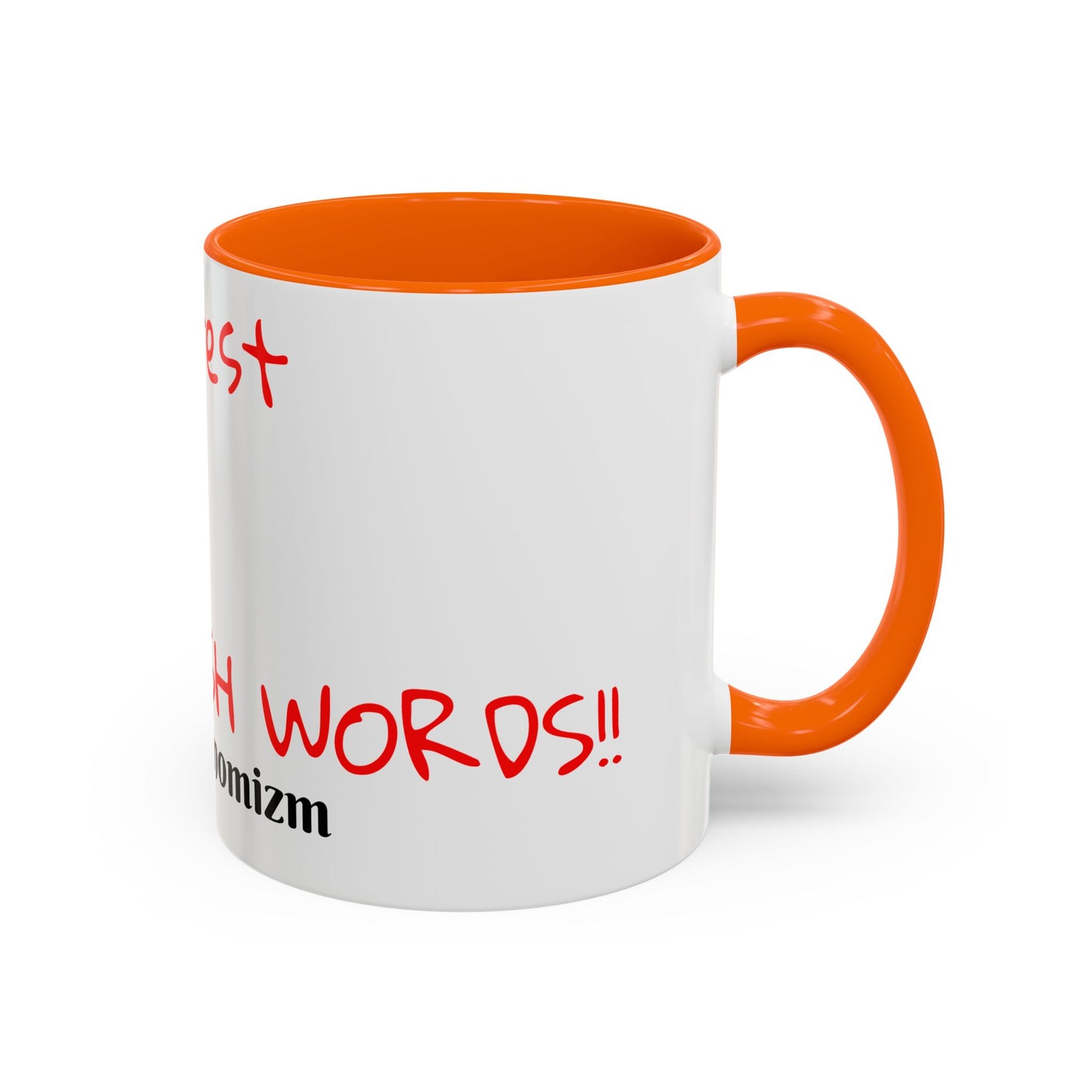 Accent Coffee Mug - ThatzVenomizm 'Harsh Words' Funny Sarcastic Script Mug (11/15oz)