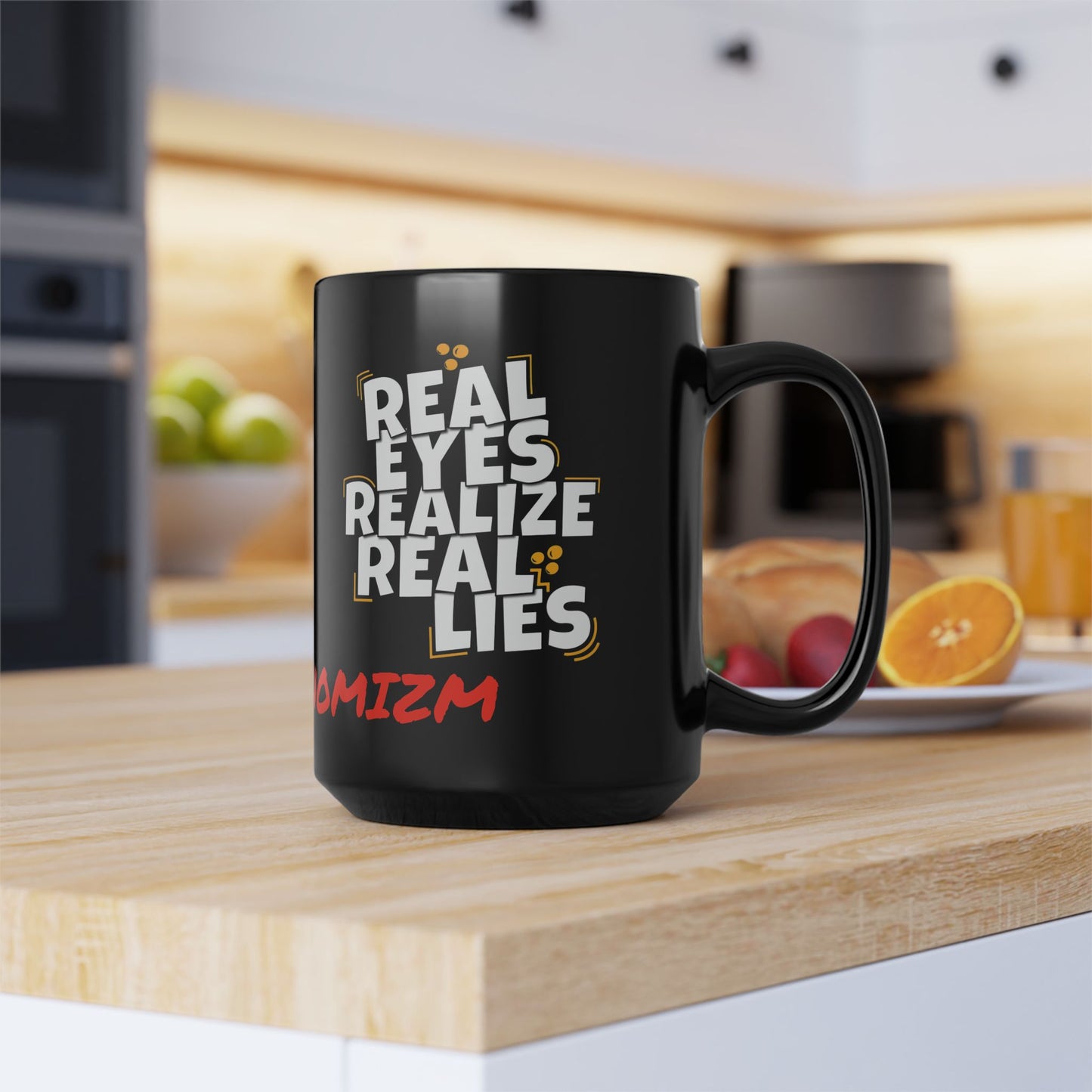 Realize 15oz Mug — "Real Eyes Realize Real Lies" Conspiracy Quote Coffee Cup