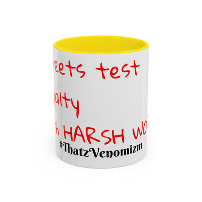 Accent Coffee Mug - ThatzVenomizm 'Harsh Words' Funny Sarcastic Script Mug (11/15oz)