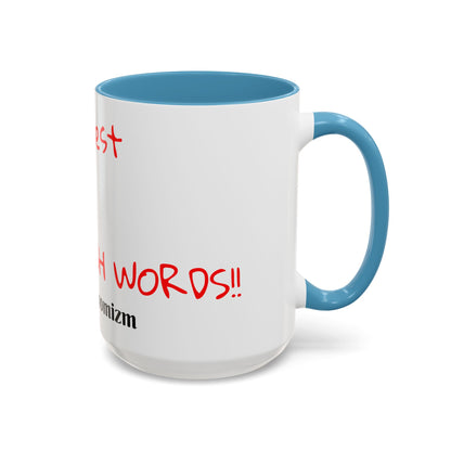 Accent Coffee Mug - ThatzVenomizm 'Harsh Words' Funny Sarcastic Script Mug (11/15oz)